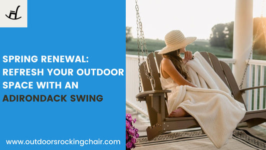 Refresh Your Outdoor Space with an Adirondack Swing