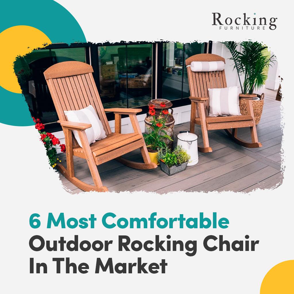 6 Most Comfortable Outdoor Rocking Chair In The Market