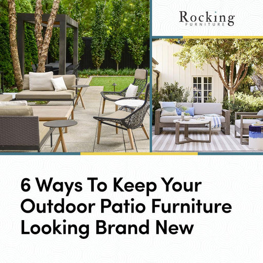 6 Ways To Keep Your Outdoor Patio Furniture Looking Brand New
