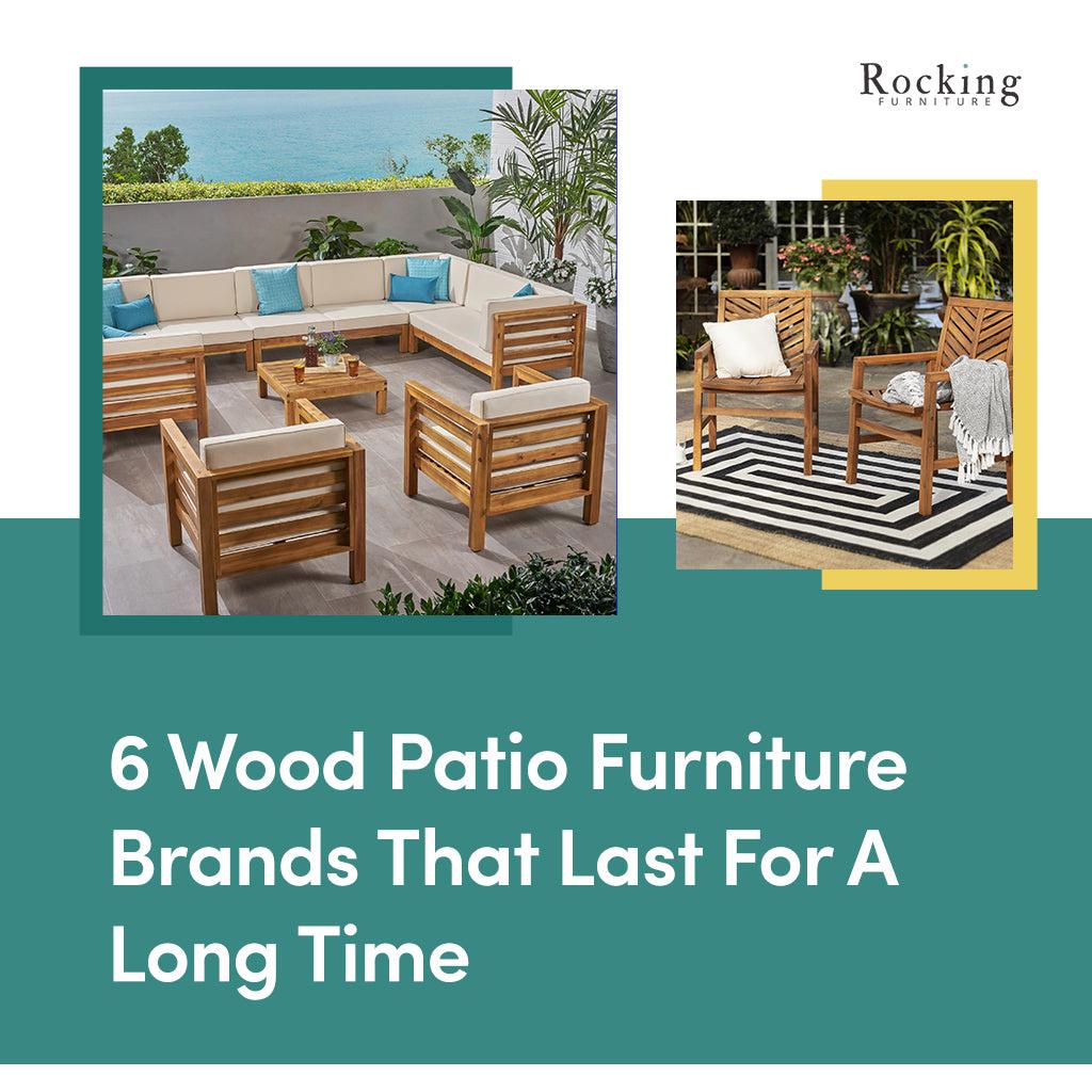 6 Wood Patio Furniture Brands That Last For A Long Time